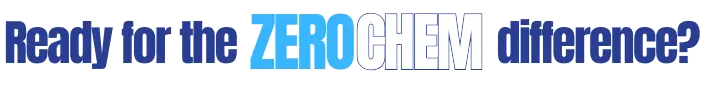 Bold blue and white headline asks, “Ready for the ZERO CHEM difference?” for Zero Chem Las Vegas, with the brand name emphasized in the center today.
